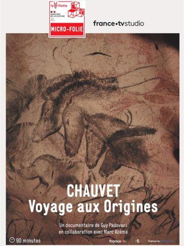 Chauvet - Voyage aux origines